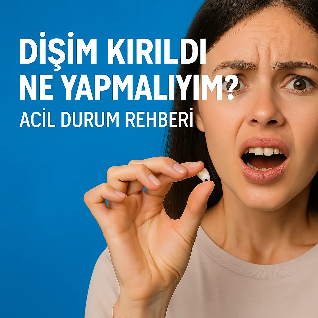 Dişim kırıldı ne yapmalıyım – acil durum rehberi ve kırık dişe ilk müdahale