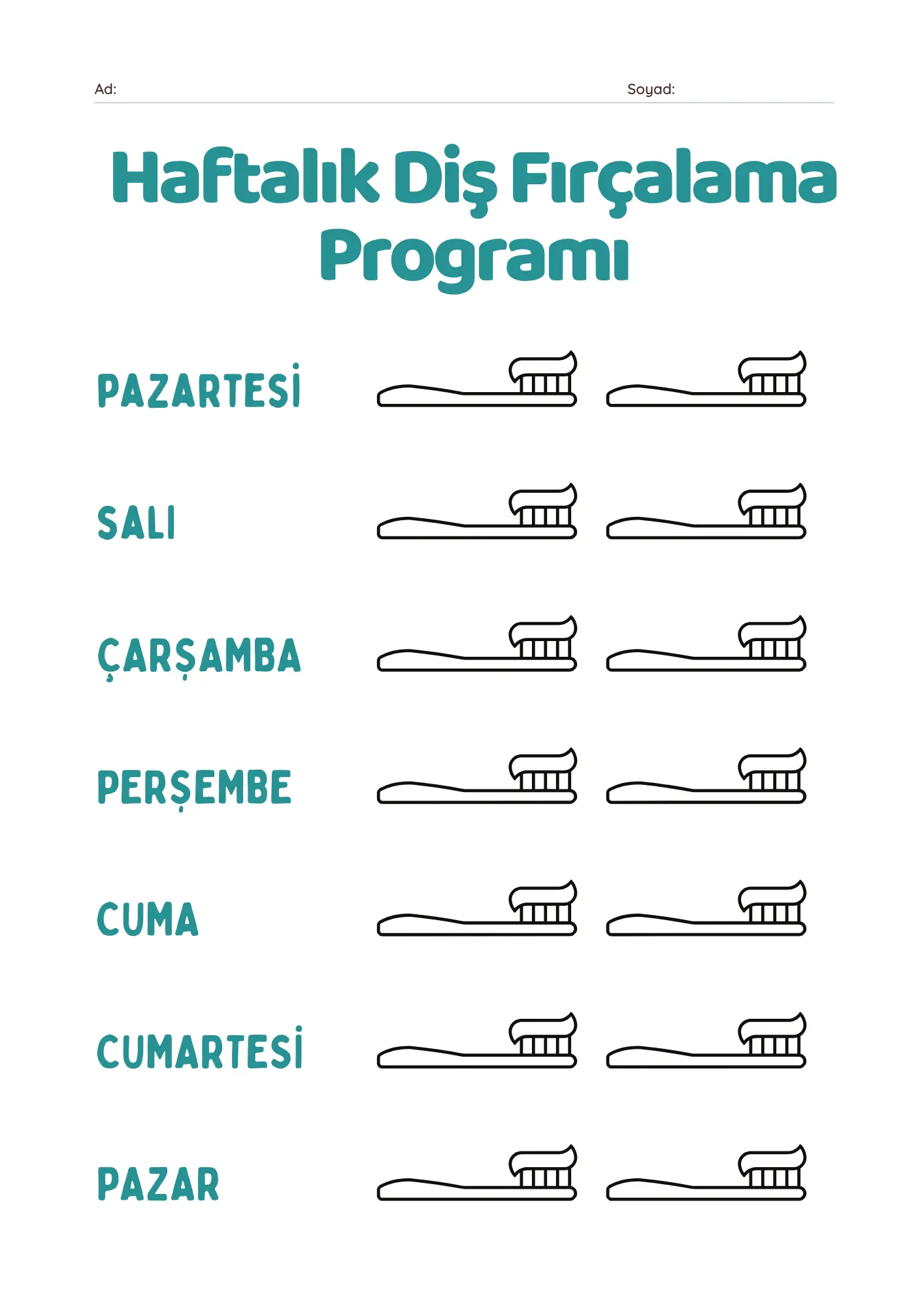 Haftalık Diş Fırçalama Çizelgesi (Sade) – PDF Sade haftalık diş fırçalama çizelgesi – siyah beyaz, ekonomik baskı